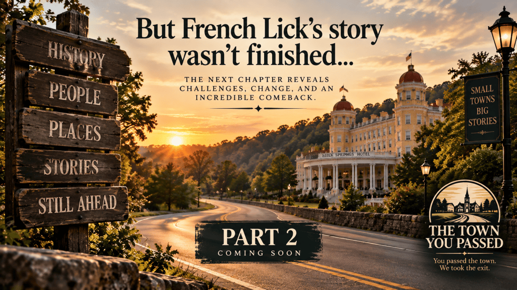 Sunset view of a road leading toward French Lick Springs Hotel with the words “But French Lick's story wasn't finished” and The Town You Passed branding.